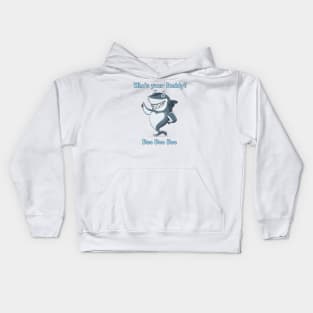 Who's Your Daddy Shark? Kids Hoodie